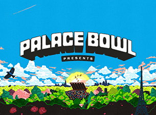 Palace Bowl Presents