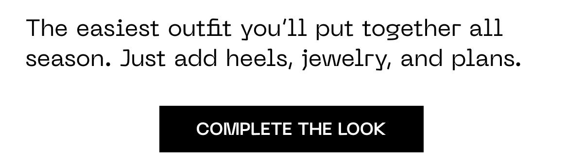 Complete the Look