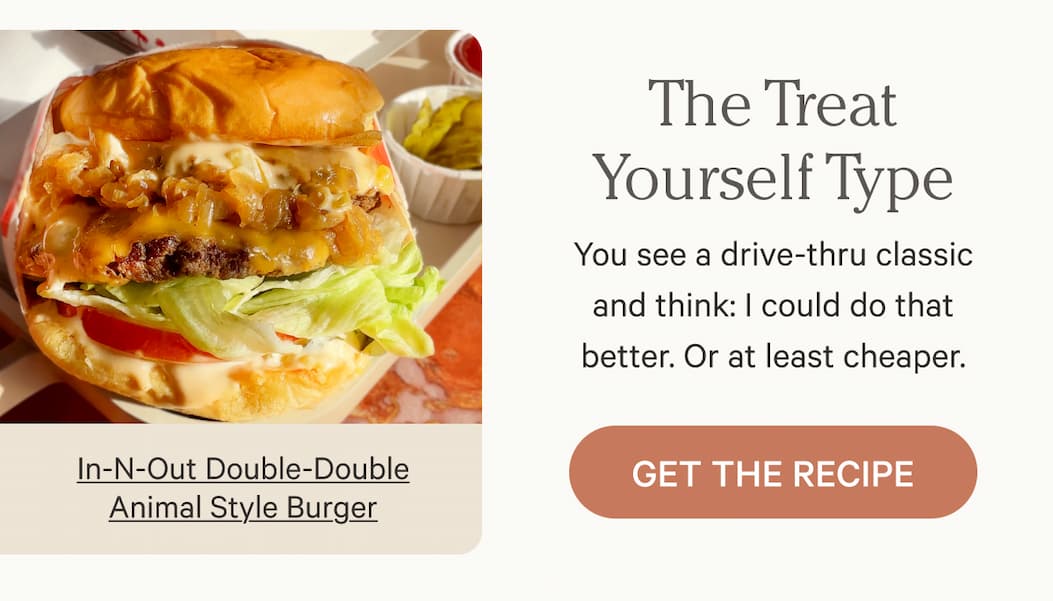 In-N-Out Double-Double Animal Style Burger | The Treat Yourself Type | Get the Recipe