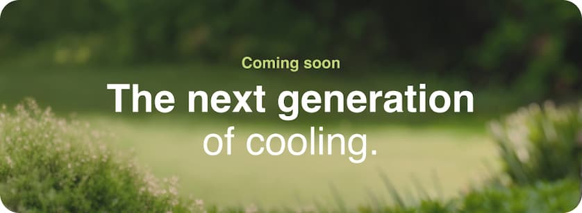 The next generation of cooling