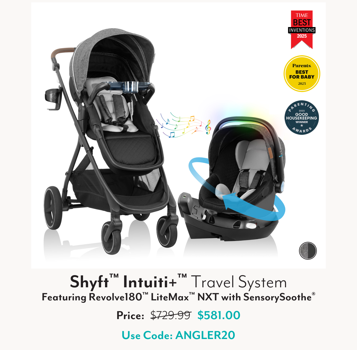 Shyft™ Intuiti+™ Travel System Featuring Revolve180™ LiteMax™ NXT with SensorySoothe® | Price: Was $729.99 Now $581.00 | Use Code: ANGLER20