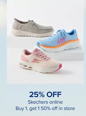 25% off Sketchers online. Buy one, get one 50% off in store.