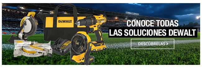 CONOCE TODAS LAS SOLUCIONES DEWALT