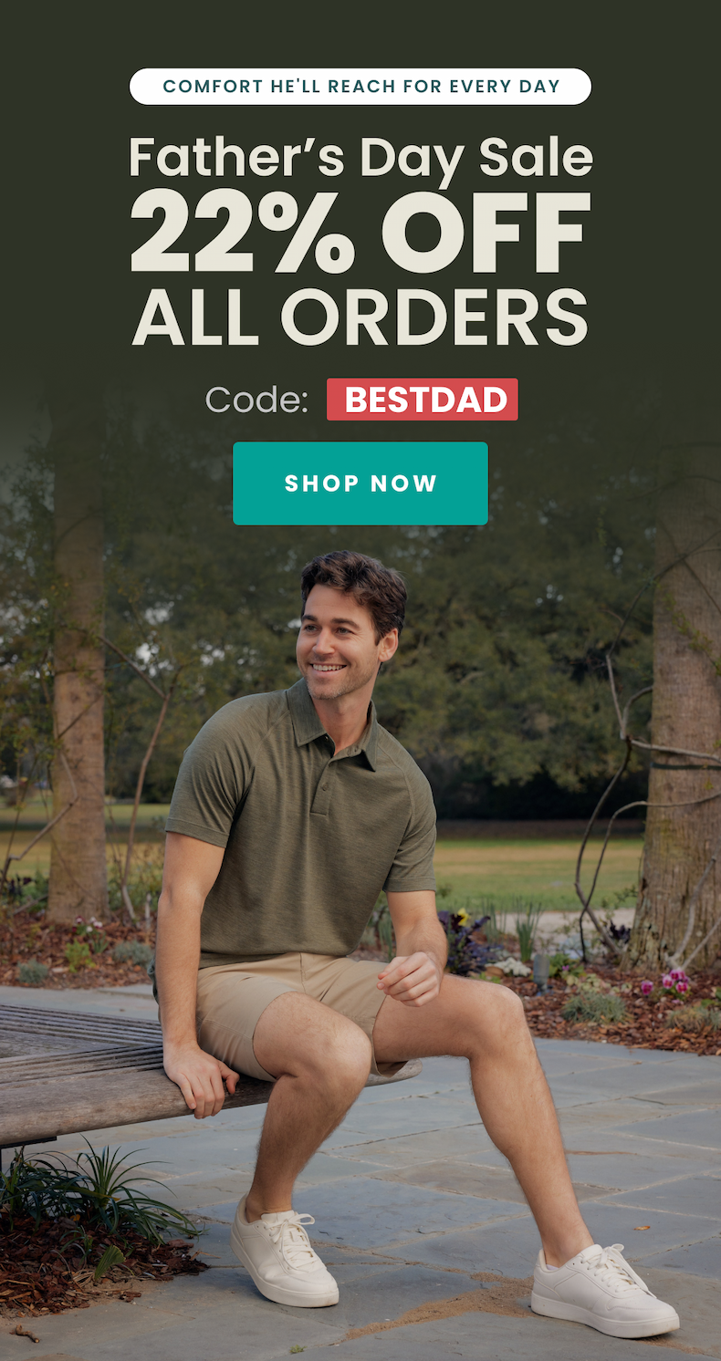 Father’s Day Sale 22% Off All Orders  Code: BESTDAD  Comfort He'll Reach For Every Day  SHOP MERINO