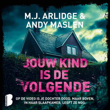 Jouw kind is de volgende door M.J. Arlidge, Andy Maslen