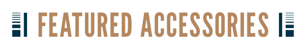 FEATURED ACCESSORIES
