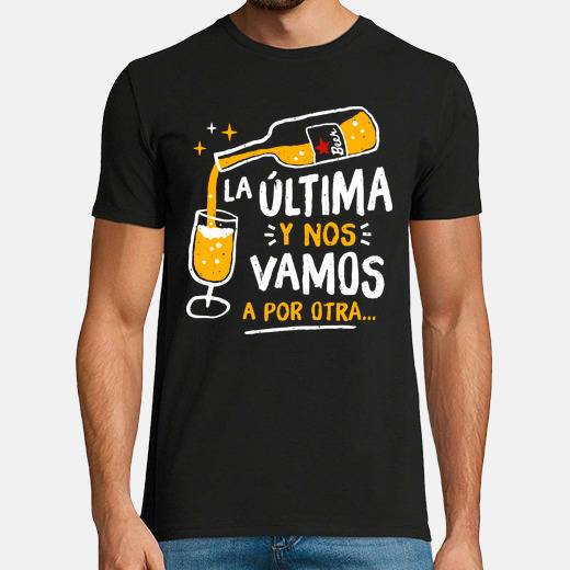 Camiseta la última y nos vamos... 