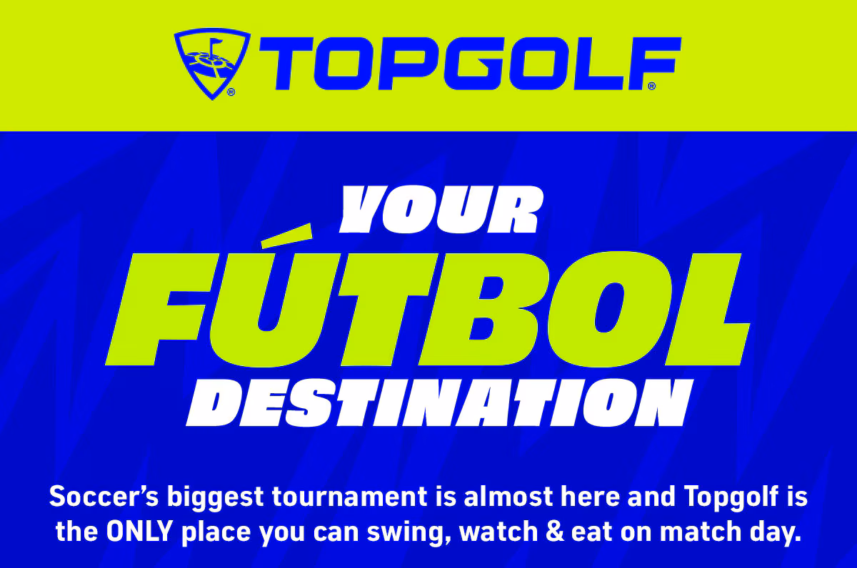 Topgolf Your Futbol Destination | Soccer's biggest tournament is almost here and Topgolf is the ONLY place you can swing, watch & eat on match day.