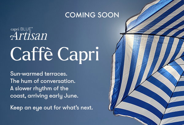 Coming Soon  capri Blue Artisan  Caffè Capri 