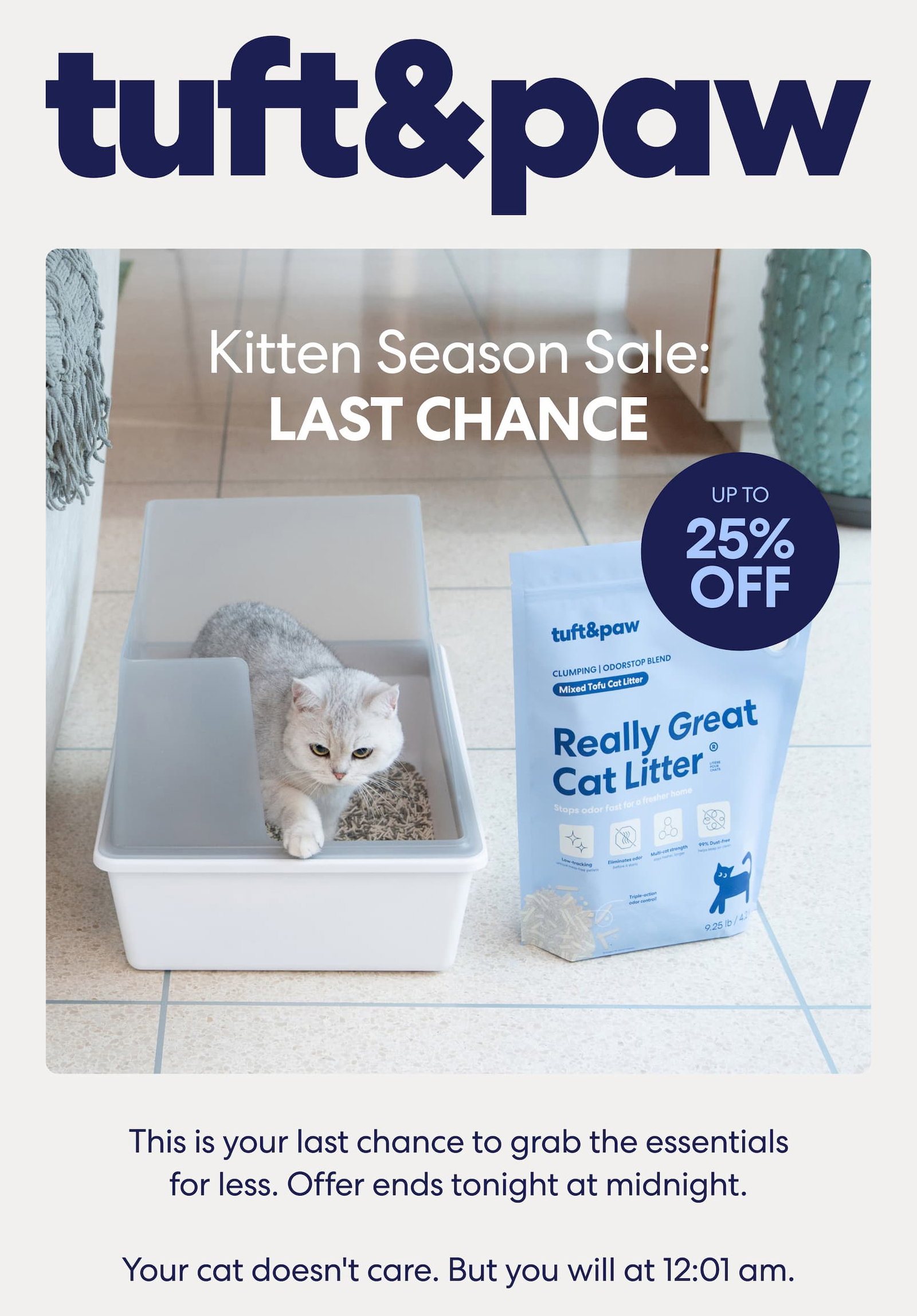 Kitten Season Sale: LAST CHANCE his is your last chance to grab the essentials for less. Offer ends tonight at midnight. 