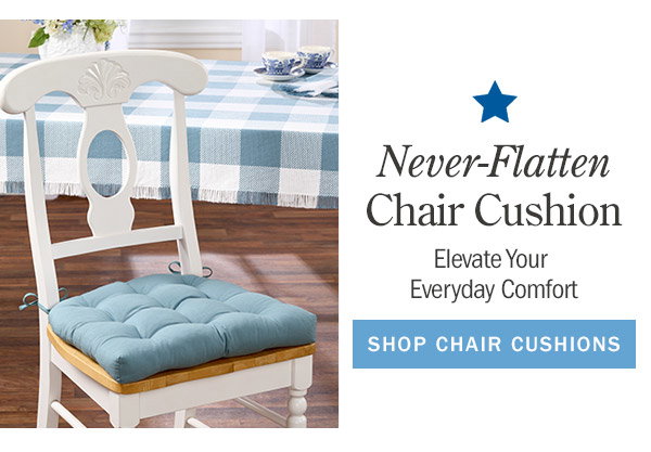 Never-Flatten Chair Cushion Elevate Your Everyday Comfort. Shop Chair Cushions. Never-Flatten Chair Cushion, In 2 Sizes