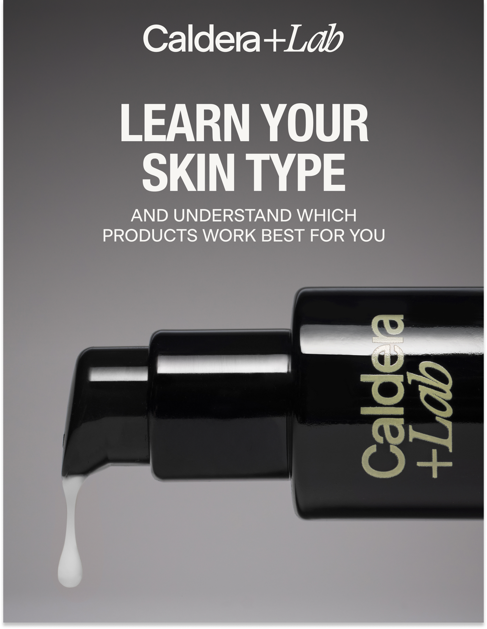 LEARN YOUR SKIN TYPE