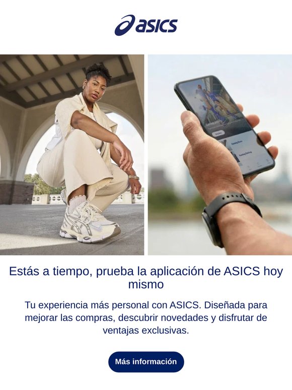 No dejes pasar la oportunidad. La aplicación de ASICS.