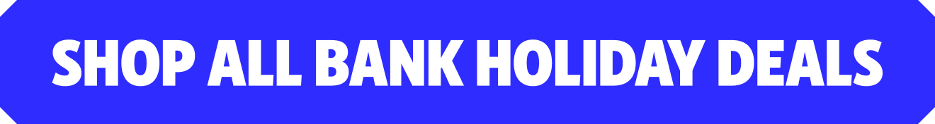 Shop All Bank Holiday Deals