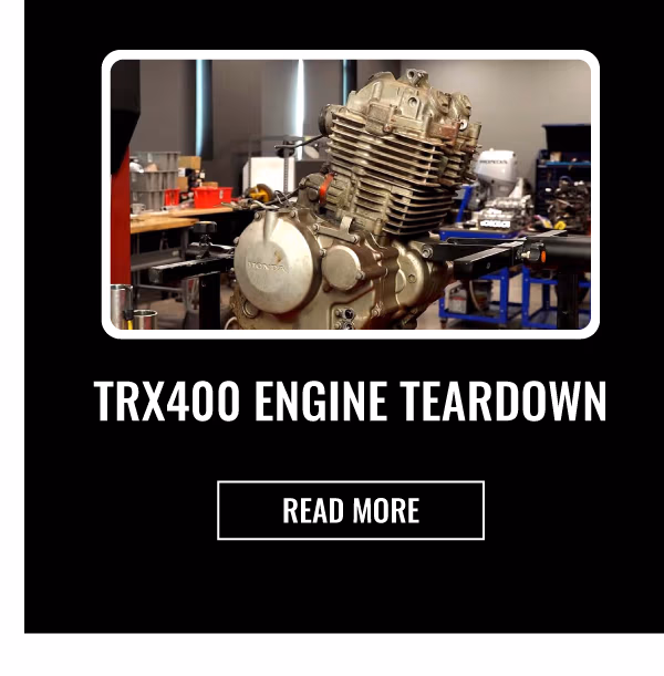 TRX400 ENGINE TEARDOWN | READ MORE