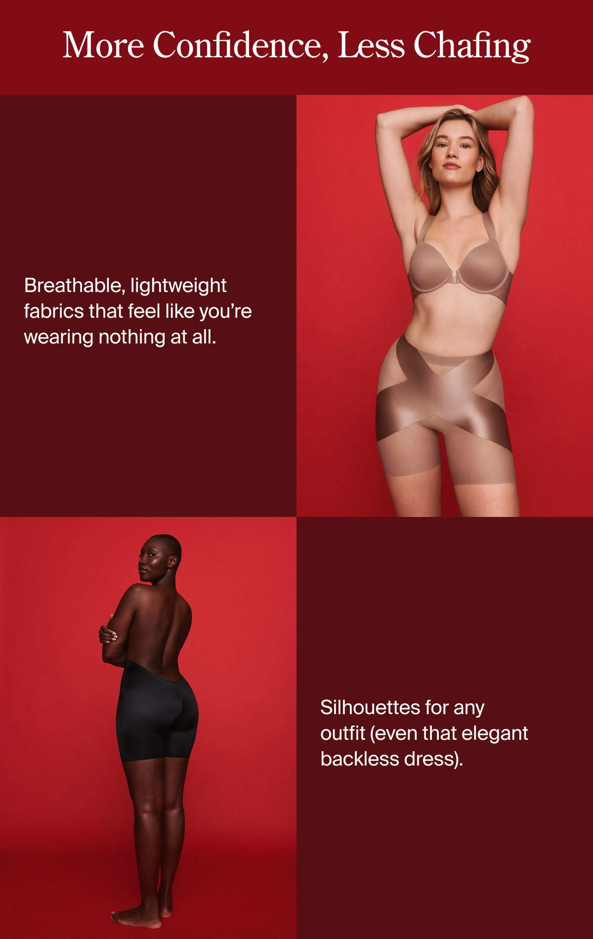 More confidence, less chafing