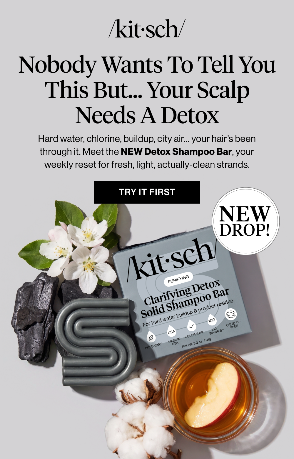 Detox Shampoo Bar. Fed up with dull hair? Our newest launch will make your strands look and feel like hard water, chlorine, and buildup never happened.