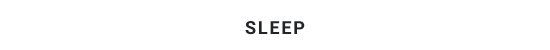 SLEEP