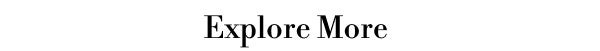 Explore More