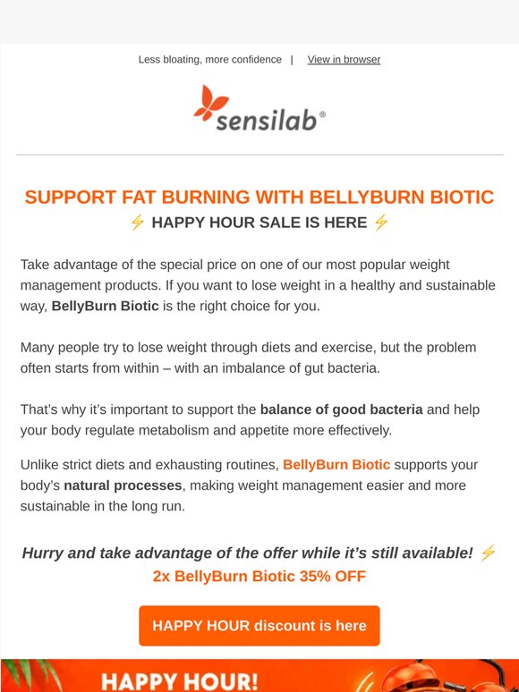 🔥 Happy Hour: BellyBurn Biotic 35% OFF today only!