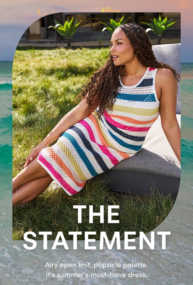 The Statement | Airy open knit, popsicle palette. It's summer's must-have dress. | Shop Now > 