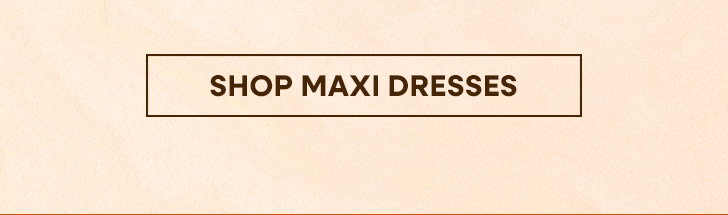 Maxi Dresses