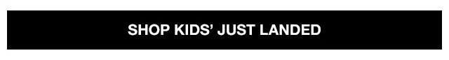 Shop Kids' Just Landed