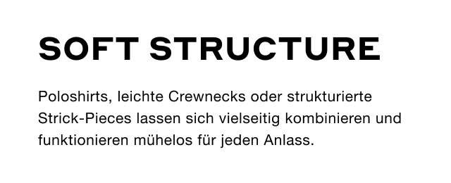 Soft Structure: Poloshirts, leichte Crewnecks oder strukturierte Strick-Pieces lassen sich vielseitig kombinieren und funktionieren mühelos für jeden Anlass