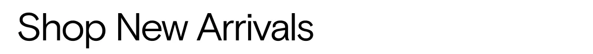Shop New Arrivals