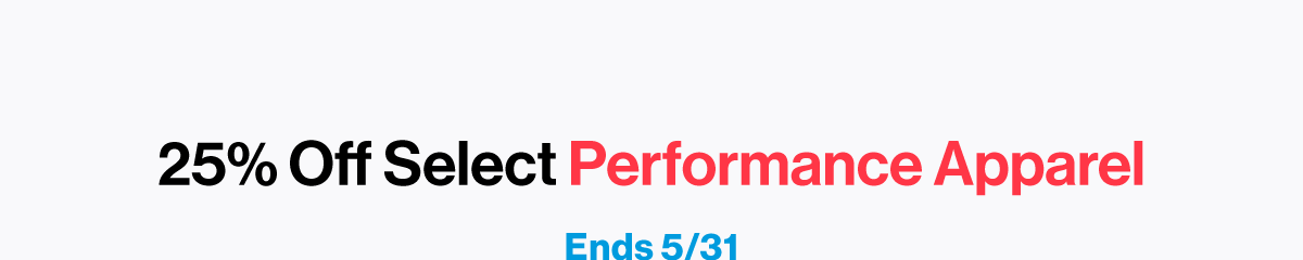 25% Off Select Performance Apparel