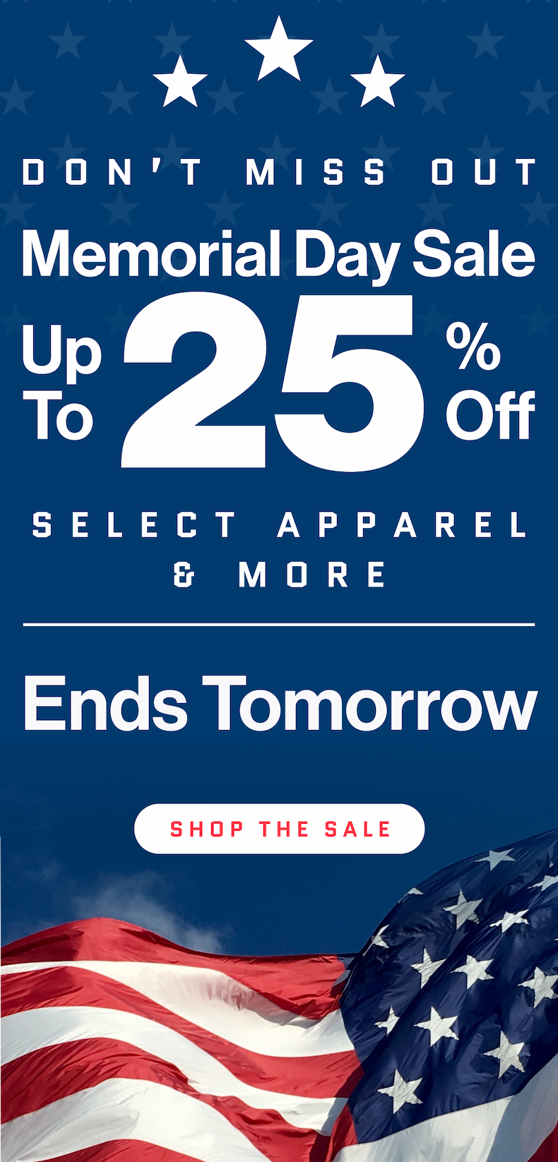 Memorial Day Sale — Up to 25% Off Select Apparel & More