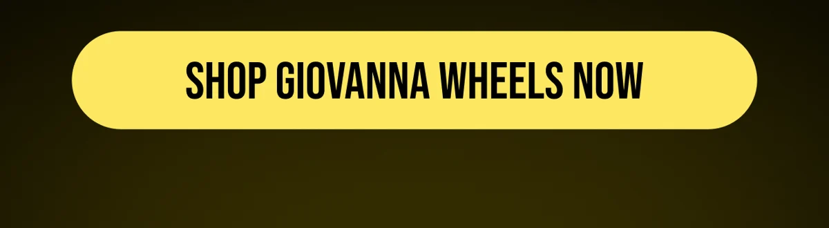 [SHOP GIOVANNA WHEELS NOW]