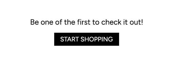 Be one of the first to check it out! Start Shopping