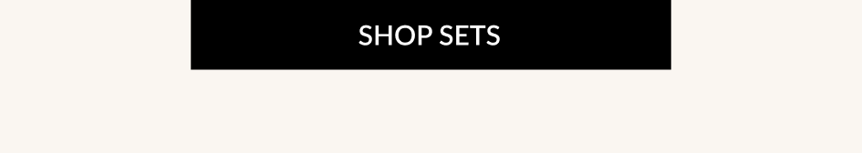 SHOP SETS