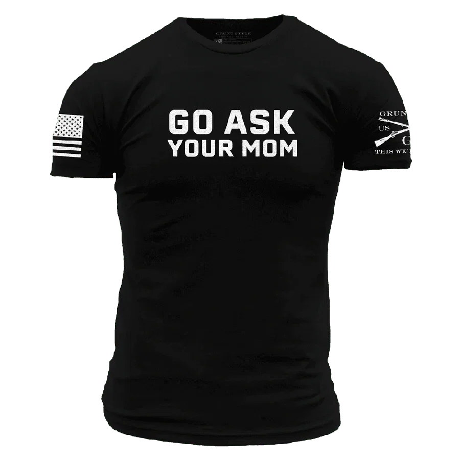 Image of Go Ask Your Mom T-Shirt - Black