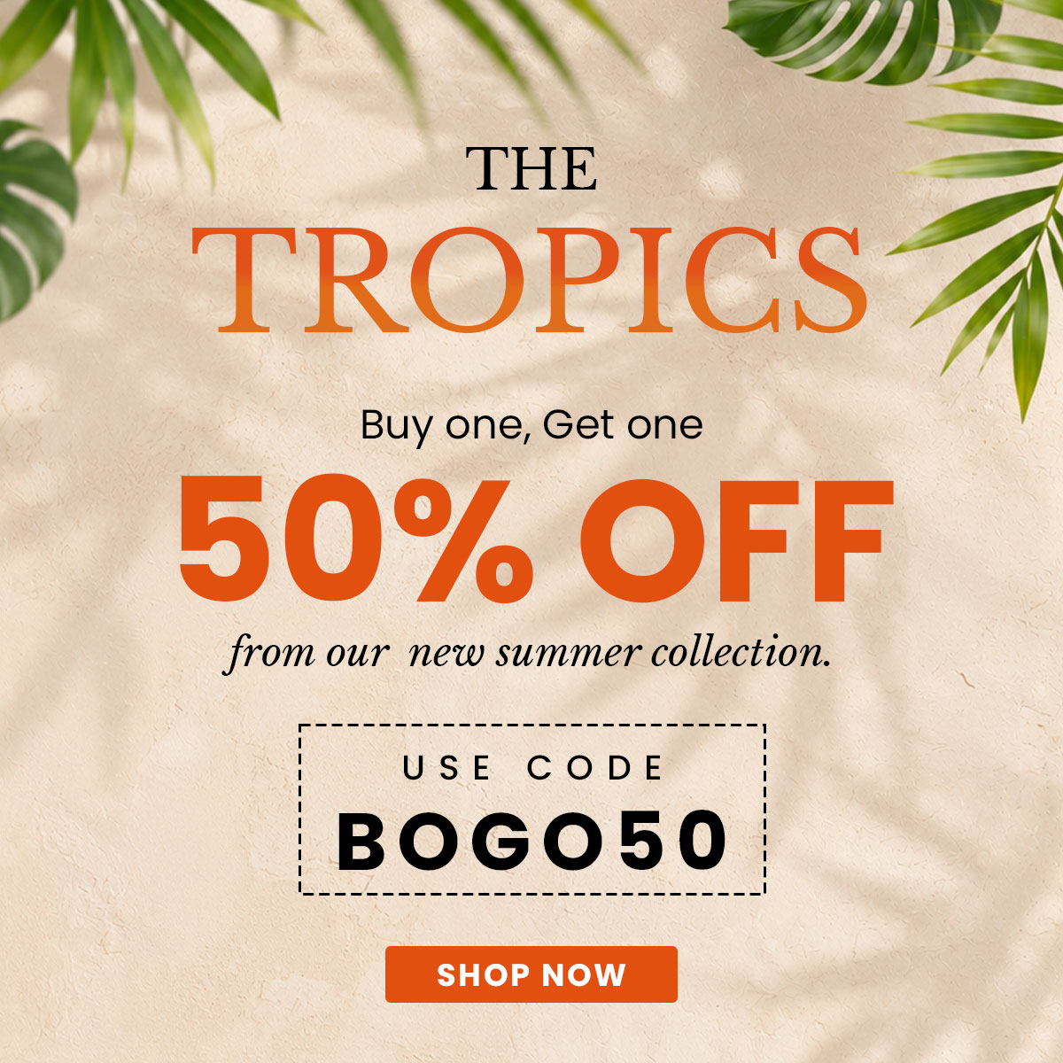 Tropics BOGO50