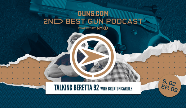 2ND BEST GUN PODCAST: TALKING BERETTA 92 WITH BERETTA PRODUCT MANAGER BROXTON CARLILE