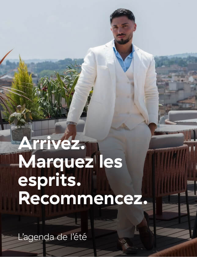 Arrivez. Marquez les esprits. Recommencez. L’agenda de l’été