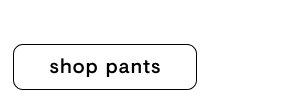 Shop pants