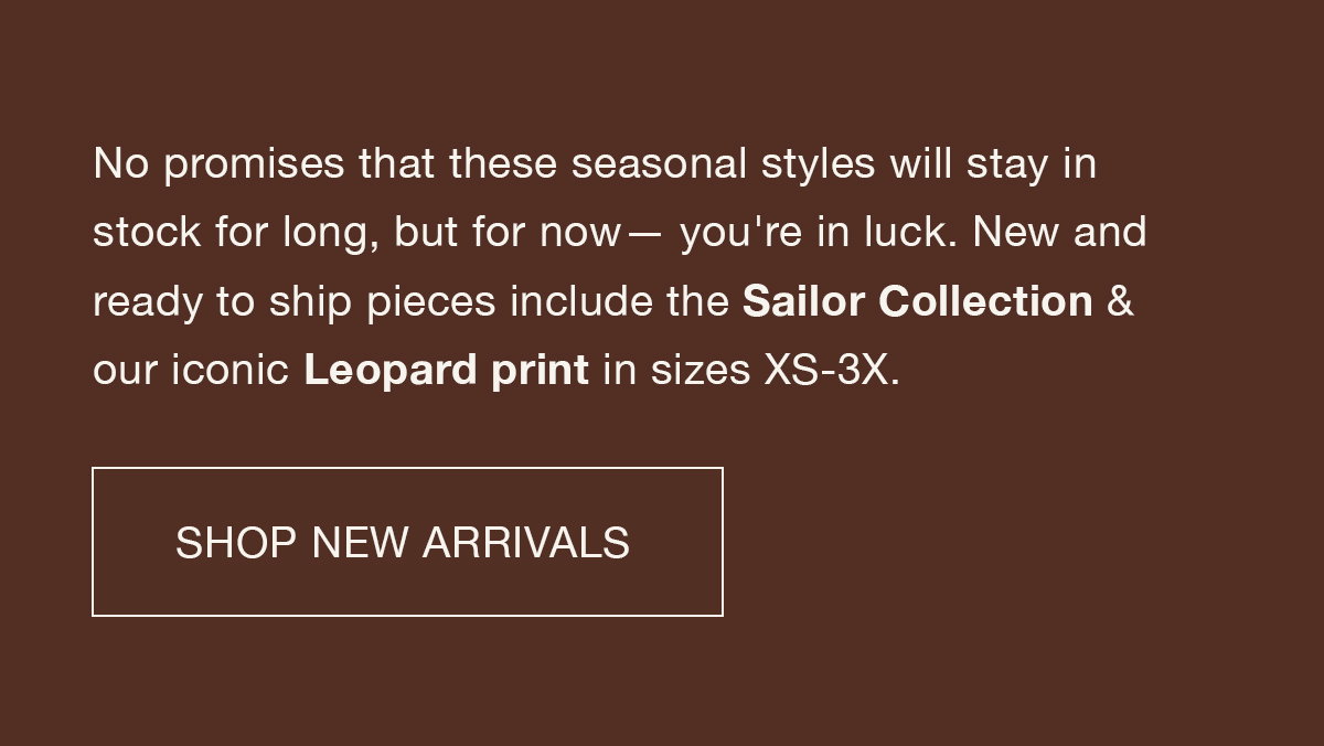 Ready to Ship Newness