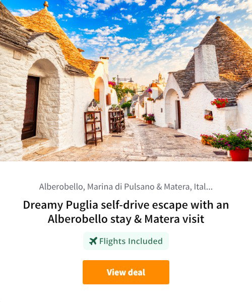 Dreamy Puglia self-drive escape with an Alberobello stay &amp; Matera visit