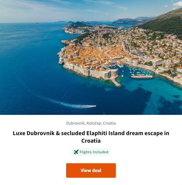 Luxe Dubrovnik & secluded Elaphiti Island dream escape in Croatia
