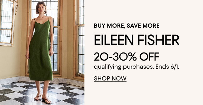 Buy More, Save More Eileen Fisher 