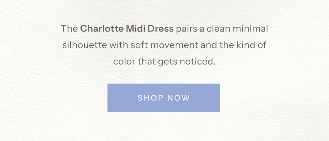 The Charlotte Midi Dress pairs a clean minimal silhouette with soft movement and the kind of color that gets noticed. | Shop Now
