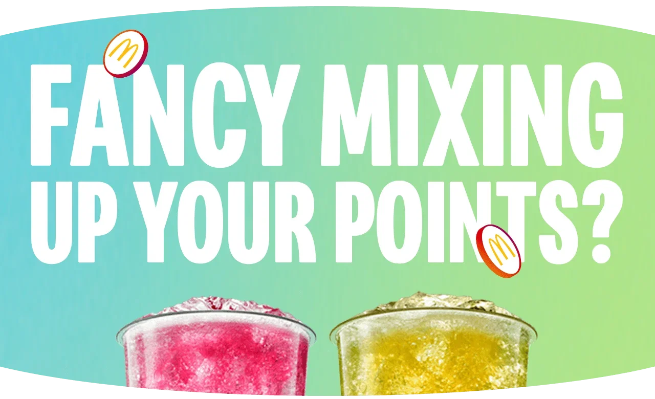 An array of McCafé iced drinks with bold text above reading 'Fancy mixing up your points?'
