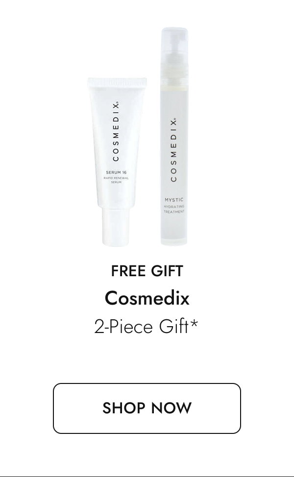 Cosmedix. Shop Now.