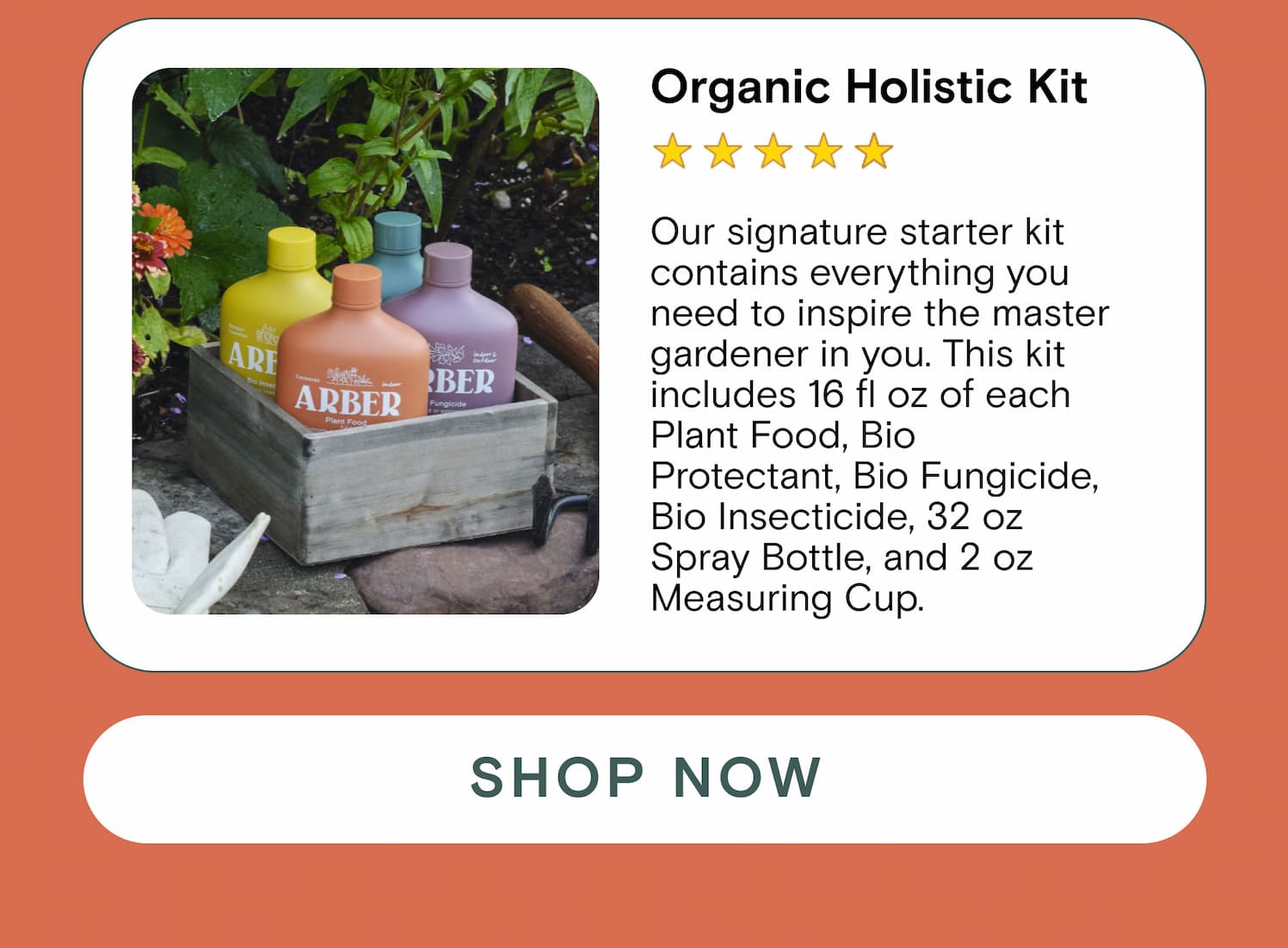 Organic Holistic Kit Our signature starter kit contains everything you need to inspire the master gardener in you. This kit includes 16 fl oz of each Plant Food, Bio Protectant, Bio Fungicide, Bio Insecticide, 32 oz Spray Bottle, and 2 oz Measuring Cup.