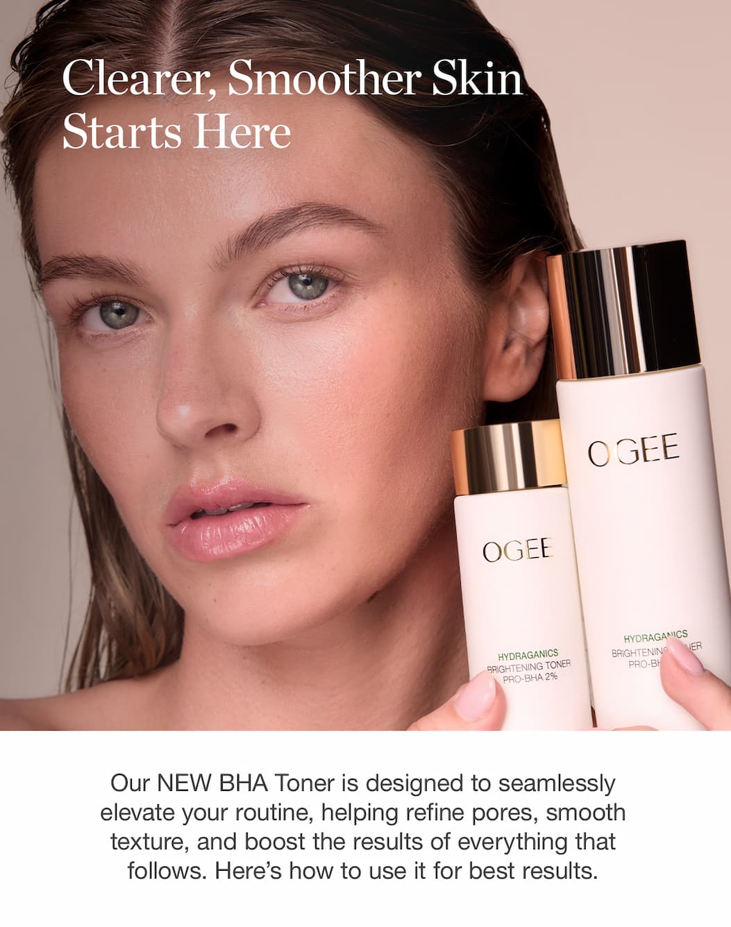 Clearer, Smoother Skin Starts Here | Our NEW BHA Toner is designed to seamlessly elevate your routine, helping refine pores, smooth texture, and boost the results of everything that follows. Here’s how to use it for best results.