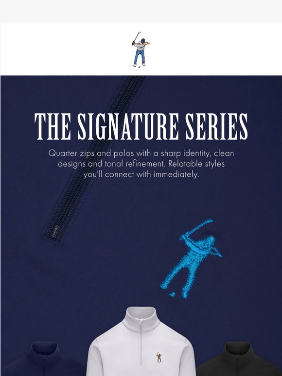 New Signature Series. Starting at $88