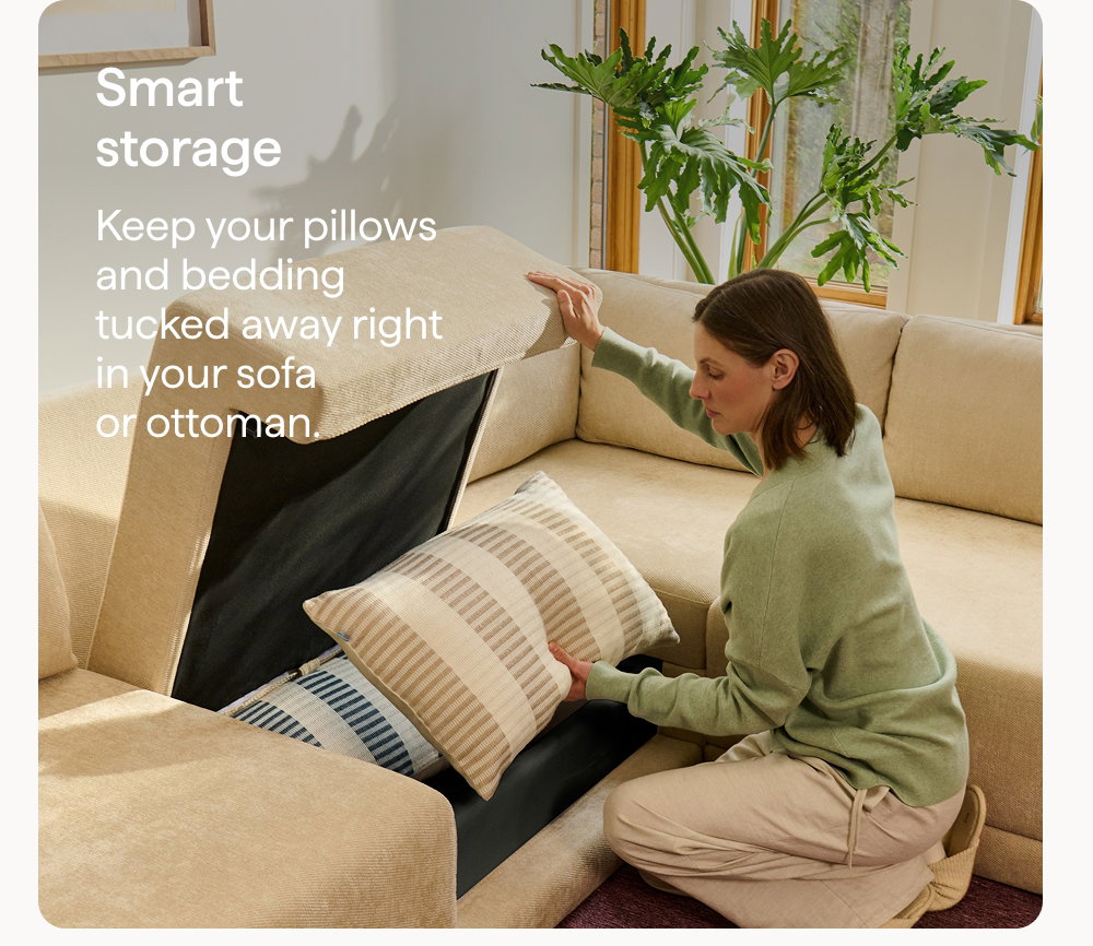 Smart storage. Keep your pillows and bedding tucked away right in your sofa or ottoman.